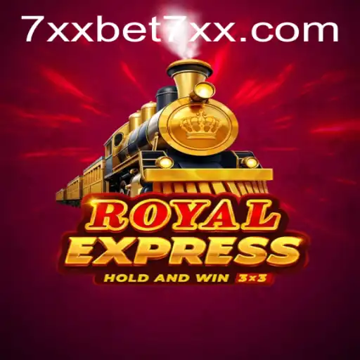Exploring Royalexpress: A New Era in Online Gaming with 7xxbet